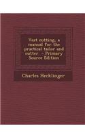 Vest Cutting, a Manual for the Practical Tailor and Cutter: (English)