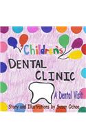 Children's Dental Clinic - A Dental Visit