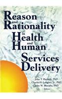 Reason and Rationality in Health and Human Services Delivery