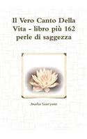 Vero Canto Della Vita - Libro Piu 162 Perle Di Saggezza
