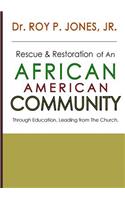 Rescue and Restoration of an African-American Community