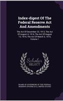Index-Digest of the Federal Reserve ACT and Amendments