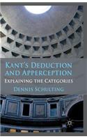 Kant's Deduction and Apperception: Explaining the Categories