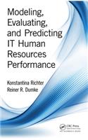 Modeling, Evaluating, and Predicting IT Human Resources Performance