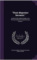 "Their Majesties' Servants.": Annals of the English Stage, From Thomas Betterton to Edmund Kean, Volume 1