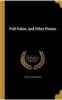 Full Value, and Other Poems
