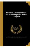 Memoirs, Correspondence and Manuscripts of General Lafayette