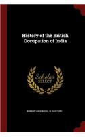 History of the British Occupation of India