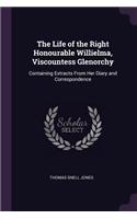 The Life of the Right Honourable Willielma, Viscountess Glenorchy