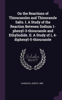 On the Reactions of Thiourazoles and Thiourazole Salts. I. A Study of the Reaction Between Sodium 1-phenyl-3-thiourazole and Ethyliodide. II. A Study of 1, 4-diphenyl-5-thiourazole