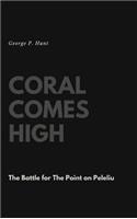 Coral Comes High