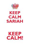 Keep Calm Sariah! Affirmations Workbook Positive Affirmations Workbook Includes: Mentoring Questions, Guidance, Supporting You