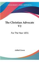 Christian Advocate V2: For The Year 1831