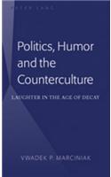 Politics, Humor and the Counterculture