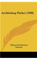 Archbishop Parker (1908)