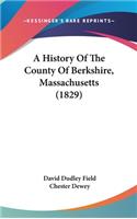 A History Of The County Of Berkshire, Massachusetts (1829)