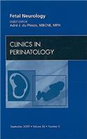 Fetal Neurology, an Issue of Clinics in Perinatology