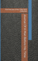 Journal Of A Man Before His Time