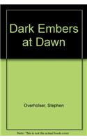 Dark Embers at Dawn
