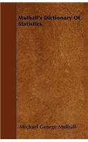 Mulhall's Dictionary Of Statistics.