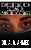Irshad and the Abuse of Muslim Women