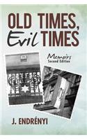 Old Times, Evil Times: Memoirs