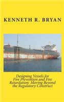 Designing Vessels for Fire Prevention and Fire Retardation