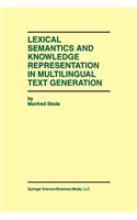 Lexical Semantics and Knowledge Representation in Multilingual Text Generation