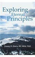 Exploring Eternal Principles