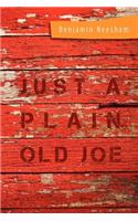 Just a Plain Old Joe