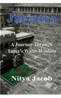 Jalyatra, A Journey Through India's Water Wisdom