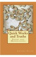 Quirk Works and Truths