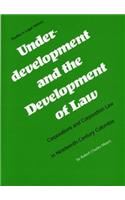 Underdevelopment and the Development of Law: Corporations and Corporation Law in Nineteenth-Century Colombia