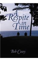 Respite in Time