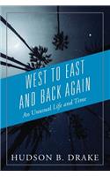West to East and Back Again