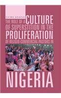 Role of a Culture of Superstition in the Proliferation of Religio-Commercial Pastors in Nigeria