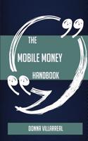 The Mobile Money Handbook - Everything You Need to Know about Mobile Money