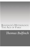Bulfinch's Mythology: The Age of Fable