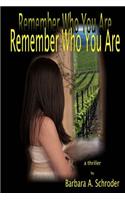 Remember Who You Are