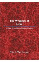 The Writings of Luke: A New Translation from the Greek
