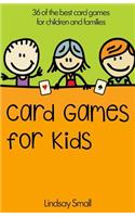 Card Games for Kids: 36 of the Best Card Games for Children and Families