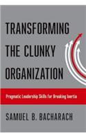 Transforming the Clunky Organization