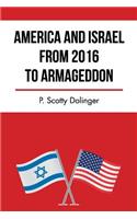 America and Israel from 2016 to Armageddon