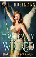 Tragically Wicked