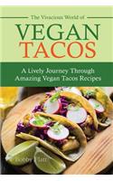 The Vivacious World of Vegan Tacos
