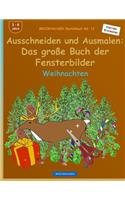 BROCKHAUSEN Bastelbuch Bd. 11 - Das grosse Buch der Fensterbilder: Ausschneiden und Ausmalen: Weihnachten(11 Weihnachten)