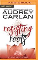 Resisting Roots