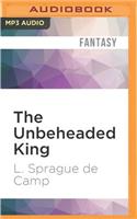 Unbeheaded King