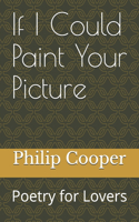 If I Could Paint Your Picture