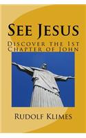 See Jesus